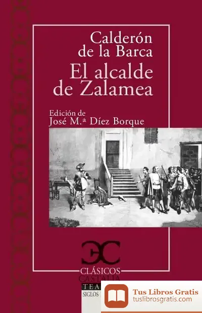 Descargar El Alcalde De Zalamea de Pedro Calderón de la Barca