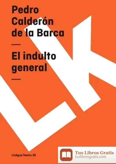 Descargar El Indulto General de Pedro Calderón de la Barca