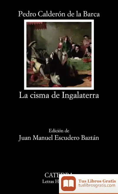 Descargar La Cisma De Ingalaterra de Pedro Calderón de la Barca