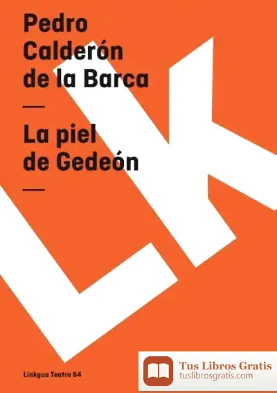 Descargar La Piel De Gedeón de Pedro Calderón de la Barca