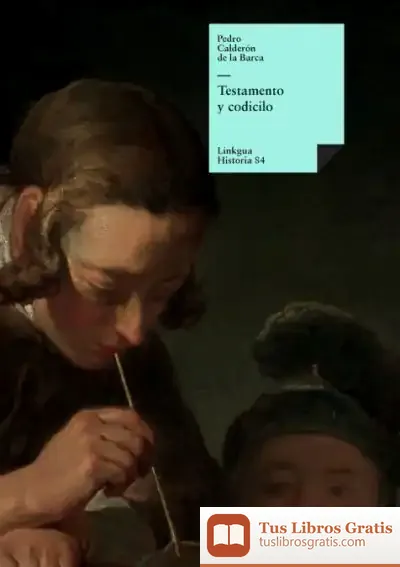 Descargar Testamento Y Codicilo de Pedro Calderón de la Barca