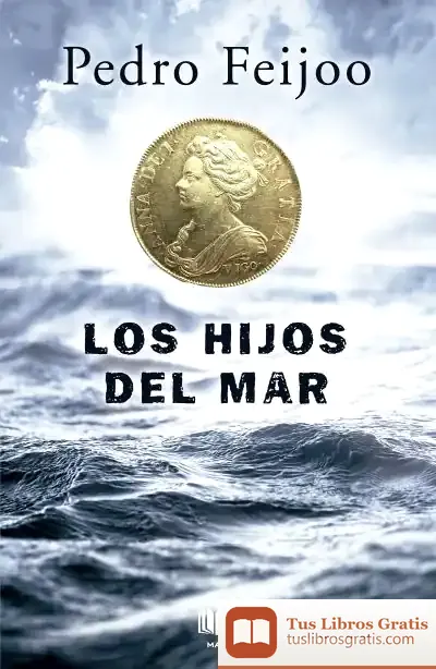 Descargar Los Hijos Del Mar de Pedro Feijoo Barreiro