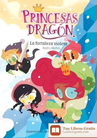 Descargar Princesas Dragón: La Fortaleza Violeta de Pedro Mañas Romero