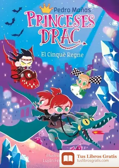 Descargar Princeses Drac 15 El Cinquè Regne de Pedro Mañas Romero