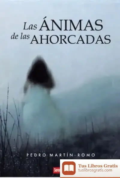 Descargar Las Ánimas De Las Ahorcadas de Francisca Valiente García