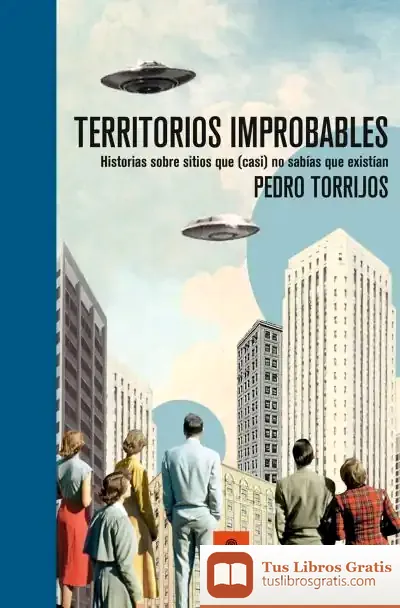 Descargar Territorios Improbables (Ed. Limitada Y Numerada)