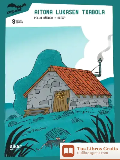 Descargar Aitona Lukasen Txabola de Pello Añorga