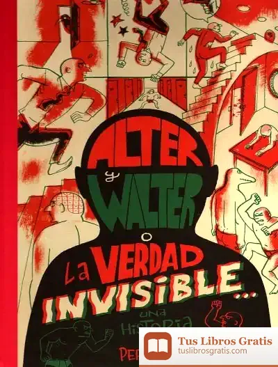 Descargar Alter Y Walter O La Verdad Invisible