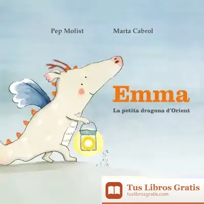 Descargar Emma. La Petita Dragona D'Orient de Pep Molist