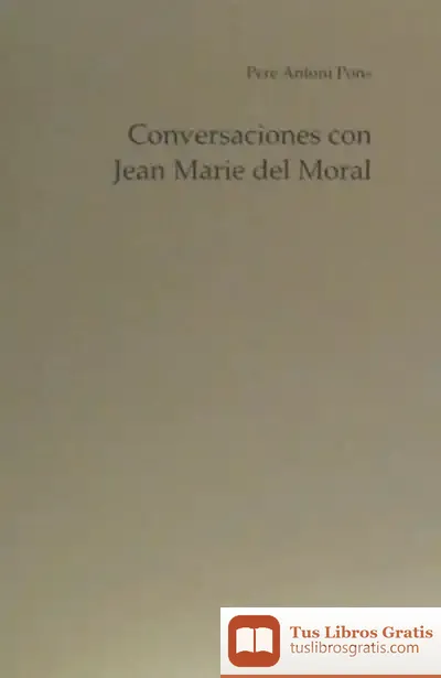 Descargar Conversaciones Con Jean Marie Del Moral