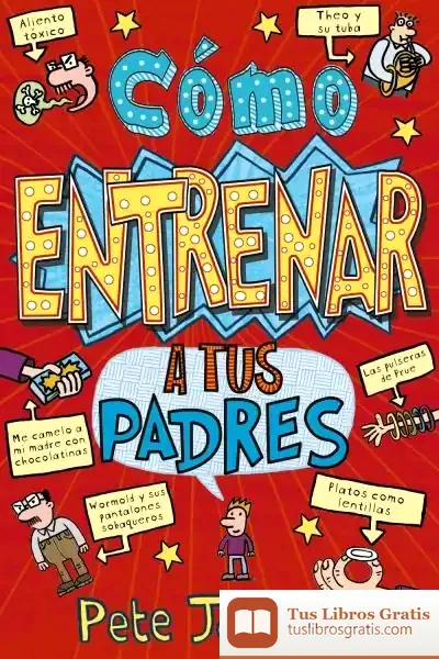 Descargar Cómo Entrenar A Tus Padres