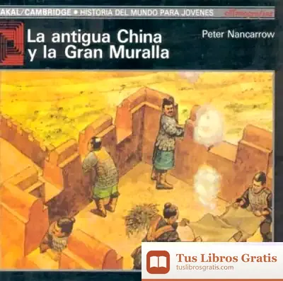 Descargar La Antigua China Y La Gran Muralla