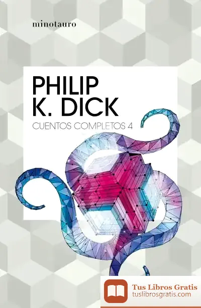 Descargar Cuentos Completos Iv (Philip K. Dick )
