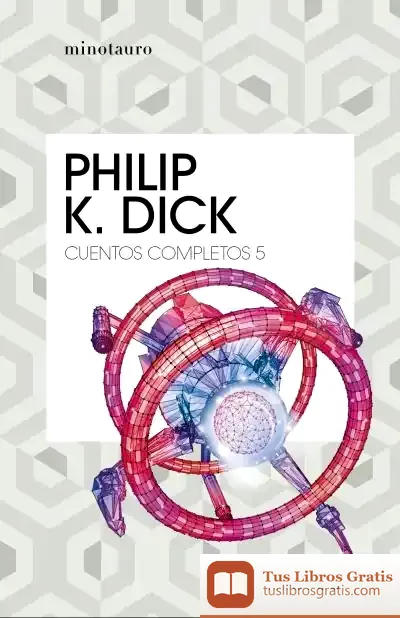 Descargar Cuentos Completos V (Philip K. Dick )