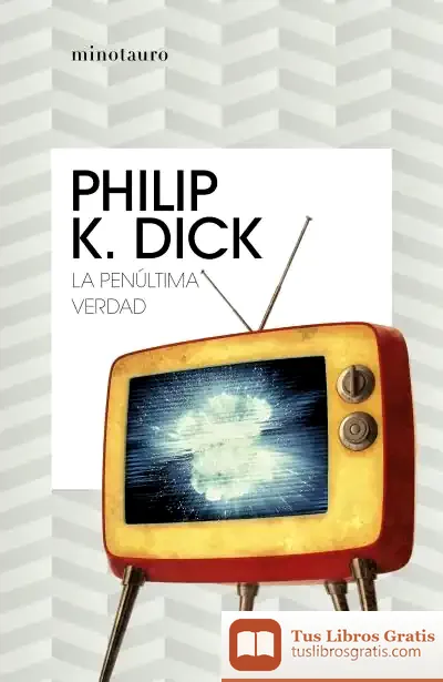 Descargar La Penúltima Verdad de Philip K. Dick