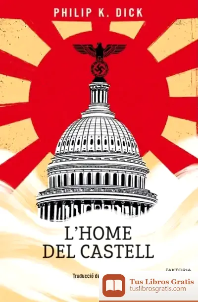 Descargar L'Home Del Castell de Philip K. Dick