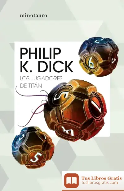 Descargar Los Jugadores De Titán de Philip K. Dick