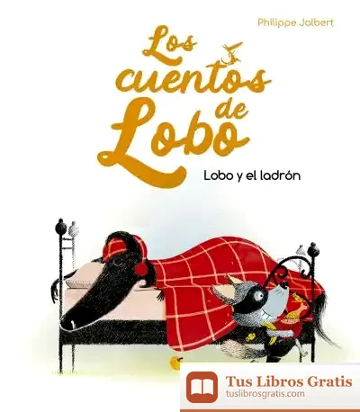 Descargar Lobo Y El Ladrón - Los Cuentos De Lobo