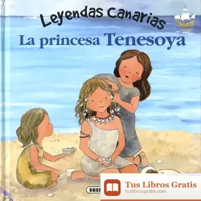Descargar Leyendas Canarias. La Princesa Tenesoya