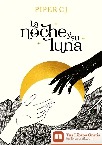Descargar La Noche Y Su Luna de Piper C. J.