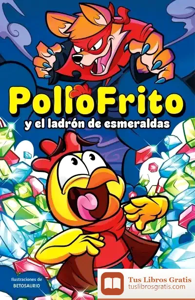 Descargar Pollofrito Y El Ladrón De Esmeraldas