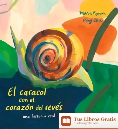 Descargar El Caracol Con El Corazón Del Revés
