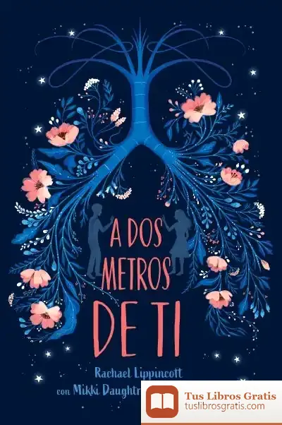 Descargar A Dos Metros De Ti de Rachael Lippincott