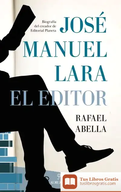 Descargar José Manuel Lara, El Editor