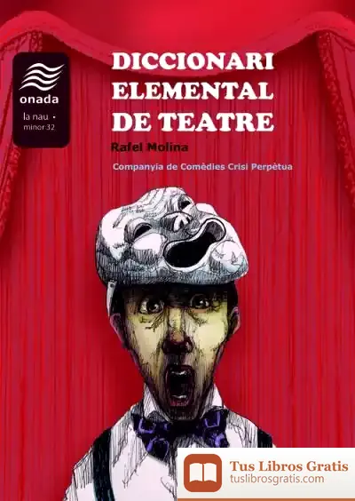Descargar Diccionari Elemental De Teatre