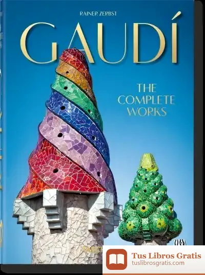 Descargar Gaudí. La Obra Completa