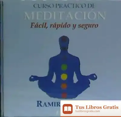 Descargar Curso Práctico De Meditación de Ramiro Calle