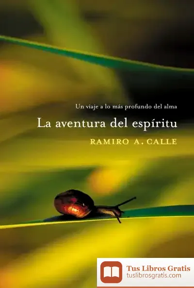 Descargar La Aventura Del Espíritu de Ramiro Calle