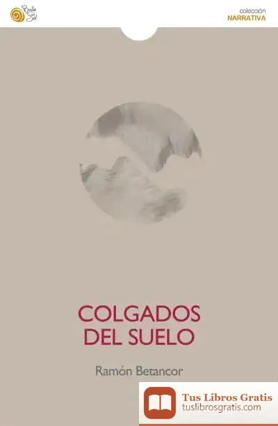 Descargar Colgados Del Suelo de Ramón Betancor Lugo
