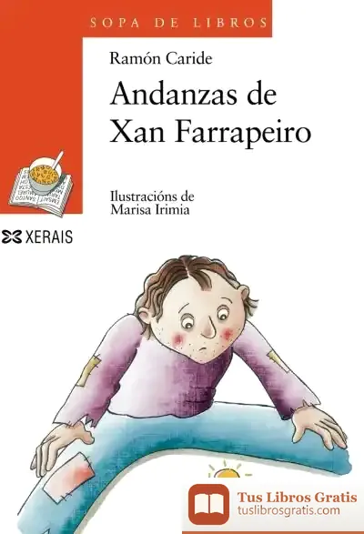 Descargar Andanzas De Xan Farrapeiro de Ramón Caride