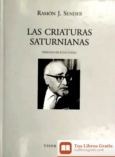 Descargar Las Criaturas Saturnianas de Ramón J. Sender