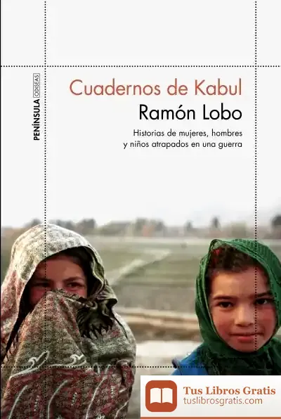 Descargar Cuadernos De Kabul de Ramón Lobo