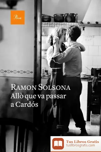 Descargar Allò Que Va Passar A Cardós de Ramon Solsona