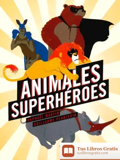 Descargar Animales Superhéroes de Ráphael