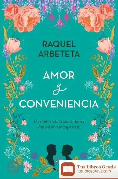 Descargar Amor Y Conveniencia de Raquel Arbeteta