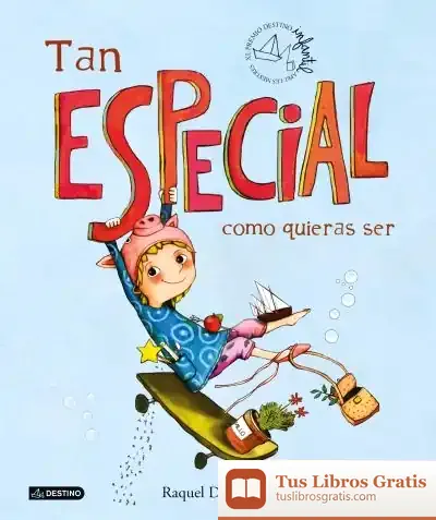 Descargar Tan Especial Como Quieras Ser