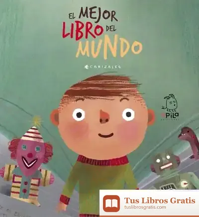 Descargar El Mejor Libro Del Mundo de Raquel Garrido