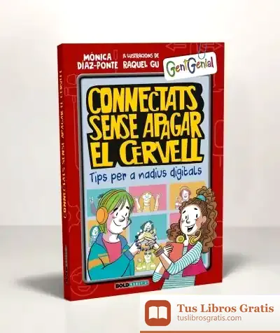 Descargar Connectats Sense Apagar El Cervell: Tips Per A Nadius Digitals