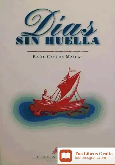 Descargar Días Sin Huella de Rotraut Susanne Berner