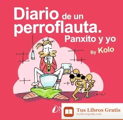 Descargar Diario De Un Perroflauta. Panxito Y Yo