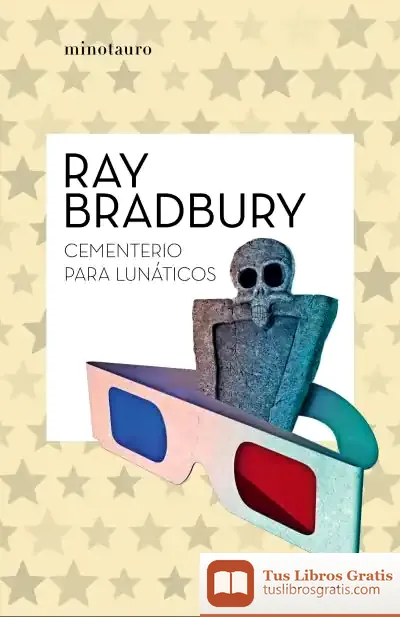 Descargar Cementerio Para Lunáticos de Ray Bradbury