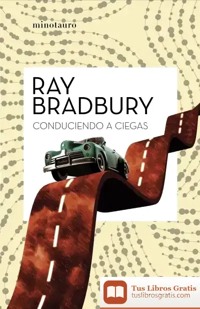 Descargar Conduciendo A Ciegas de Ray Bradbury