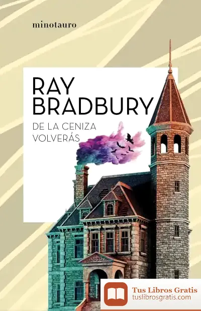 Descargar De La Ceniza Volverás de Ray Bradbury