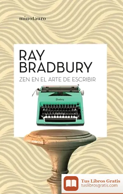 Descargar Zen En El Arte De Escribir de Ray Bradbury