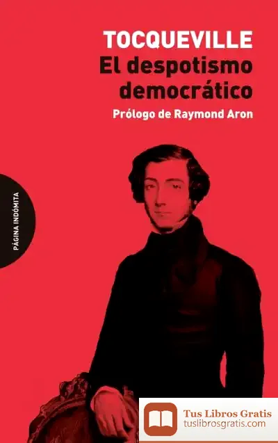 Descargar El Despotismo Democrático
