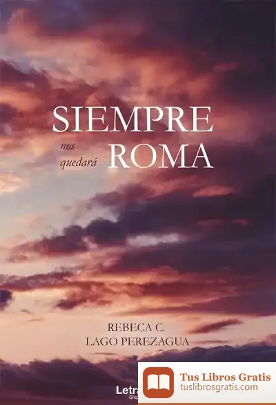 Descargar Siempre Nos Quedará Roma